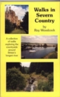 Image for Walks in Severn Country : A Collection of Walks Exploring the Countryside Around Britain&#39;s Longest River
