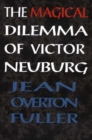 Image for The magical dilemma of Victor Neuburg