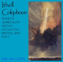 Image for Ithell Colquhoun : Pioneer Surrealist Artist, Occultist, Writer, &amp; Poet