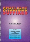 Image for Spotlight on Suffixes Book 1 : Common Suffixes and Suffixing Rules