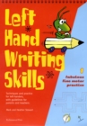 Image for Left hand writing skills  : techniques and practice for left-handers, with guidelines for parents and teachers1,: Fabulous fine motor practice : Book 1