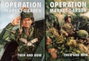 Image for Operation Market-garden Then and Now : v. 1 &amp; 2