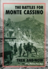 Image for The battles for Monte Cassino  : then and now