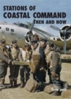 Image for Stations of Coastal Command: Then and Now