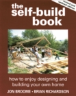 Image for The Self-build Book : How to Enjoy Designing and Building Your Own Home