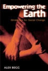 Image for Empowering the Earth  : strategies for social change
