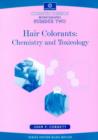Image for Cosmetic Science Monographs : No 2 : Hair Colorants - Chemistry and Toxicology