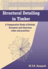 Image for Structural detailing in timber  : a comparative study of international codes and practices