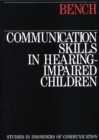 Image for Communication Skills in Hearing-Impaired Children