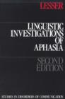 Image for Linguistic investigations of aphasia