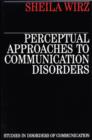 Image for Perceptual Approaches to Speech and Language Disorders