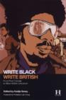 Image for Write black, write British  : from post colonial to black British literature