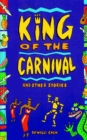 Image for King Of Carnival And Other Stories