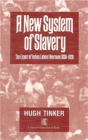 Image for New System Of Slavery : The Export of Indian Labour Overseas 1830-1920