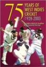 Image for 75 Years Of West Indies Cricket 1928-2003