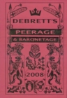 Image for Debrett&#39;s peerage &amp; baronetage  : comprises information concerning the Royal Family, the peerage and baronetage