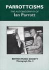 Image for Parrottisms0406957320 : The Autobiography of Ian Parrott