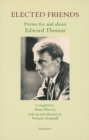 Image for Elected Friends : Poems for and About Edward Thomas