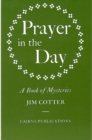 Image for Prayer in the Day : A Book of Mysteries
