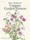 Image for Mary McMurtrie&#39;s country garden flowers