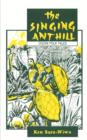 Image for The Singing Anthill : Ogoni Folk Tales