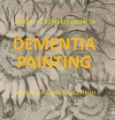 Image for Dementia Painting : painting as therapy and as art