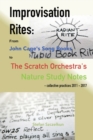 Image for Improvisation Rites : from John Cage&#39;s &#39;Song Books&#39; to the Scratch Orchestra&#39;s &#39;Nature Study Notes&#39;. Collective practices 2011 - 2017