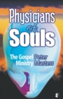 Image for Physicians of Souls : The Gospel Ministry