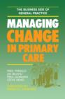 Image for Managing Change in Primary Care