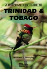 Image for A Birdwatchers&#39; Guide to Trinidad and Tobago