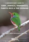 Image for A Birdwatchers&#39; Guide to Cuba, Jamaica, Hispaniola, Puerto Rico and the Caymans