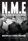 Image for NME: from the Bender Squad to the Gremlins : Inside Newcastle&#39;s Football Hooligan Firm