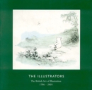 Image for The illustrators  : the British art of illustration, 1786-2003