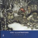 Image for The illustrators  : the British art of illustration, 1800-2006