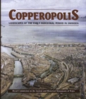 Image for Copperopolis - Landscapes of the Early Industrial Period in Swansea