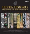 Image for Hidden Histories - Discovering the Heritage of Wales