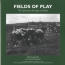 Image for Fields of Play - The Sporting Heritage of Wales
