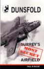 Image for Dunsfold : Surrey&#39;s Most Secret Airfield, 1942-92