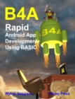 Image for B4A : Rapid Android App Development using BASIC