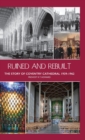 Image for Ruined and Rebuilt : The Story of Coventry Cathedral 1939-1962