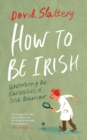 Image for How to be... Irish