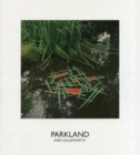 Image for Parkland : Andy Goldsworthy