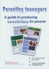 Image for Parenting Teenagers : A Guide to Producing Newsletters for Parents