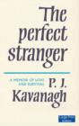 Image for The Perfect Stranger : A Memoir of Love and Survival