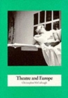 Image for Theatre and Europe (1957 to 1995)
