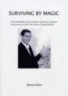Image for Surviving by Magic : The Remarkable Story of Fergus Anckorn, Magician and Survivor of the Thai-Burma Death Railway