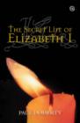 Image for The Secret Life of Elizabeth I
