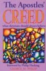 Image for The Apostles&#39; Creed : What Christians Should Always Believe