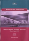 Image for A Period of De-stabilisation : Monitoring the National Assembly for Wales May to August 2001