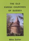 Image for The Old Parish Churches of Sussex